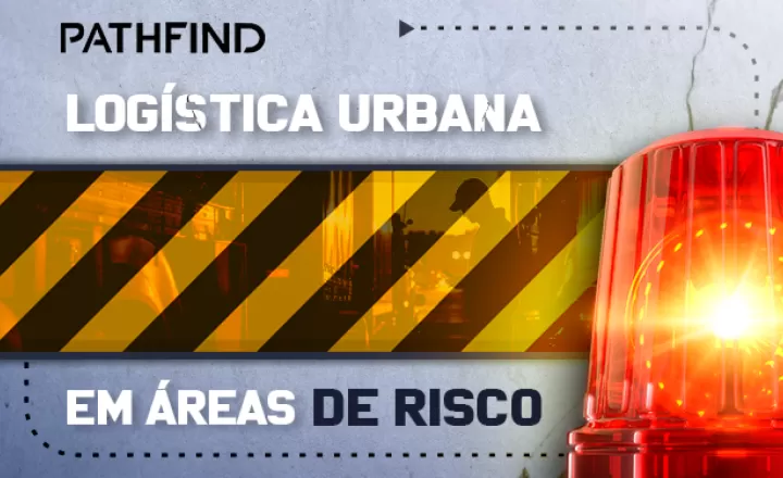 Logística Urbana em áreas de risco