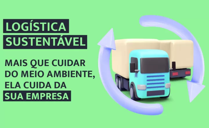 Logística sustentável é o futuro do setor