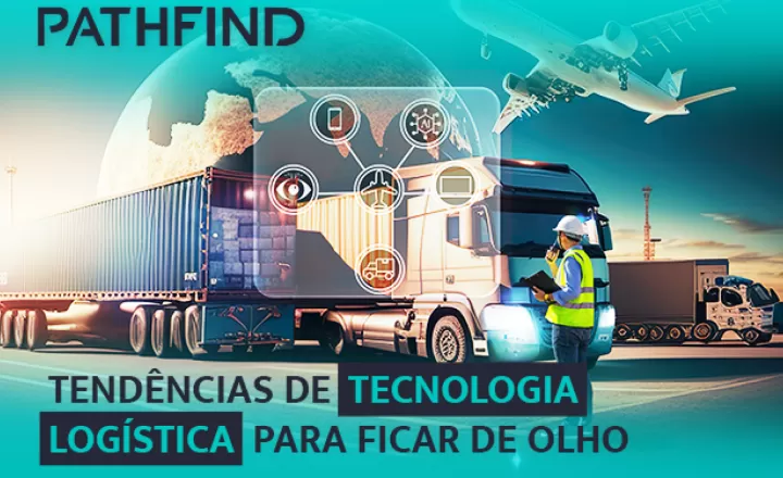 Tendências de Tecnologia Logistica para ficar de olho