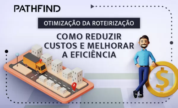 imagem do blog Otimização da Roteirização de Transportes: Como Reduzir Custos